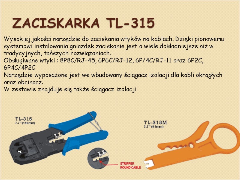 Zaciskarka TL-315 Wysokiej jakości narzędzie do zaciskania wtyków na kablach. Dzięki pionowemu systemowi instalowania